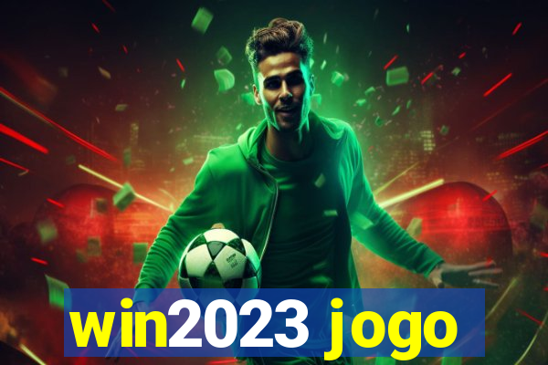 win2023 jogo